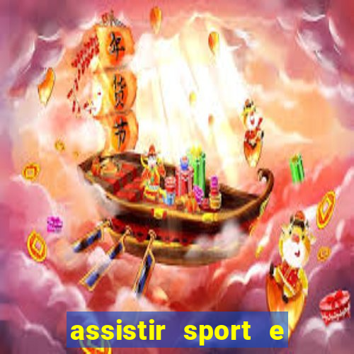 assistir sport e ponte preta